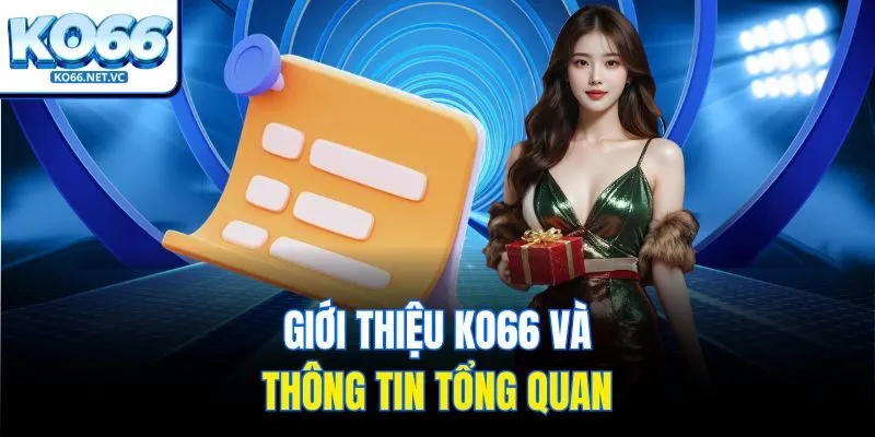 Giới thiệu KO66 và thông tin tổng quan