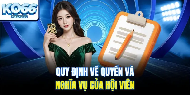Quy định về quyền và nghĩa vụ của hội viên